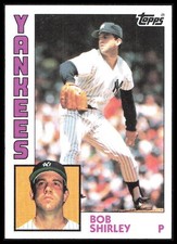 1984 Topps Bob Shirley #684 New York Yankees XX