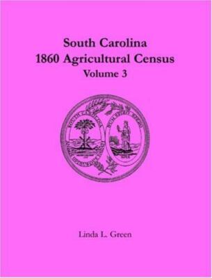 South Carolina 1860 Agricultural Census by Green, Linda L., Brand New, Free s...