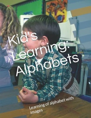 Kid's Learning Alphabets: Learning of Alphabet with Ima -  NEW Anurag Pratap S 2