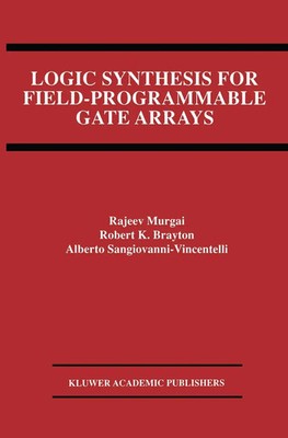Rajeev Murgai (u. a.) | Logic Synthesis for Field-Programmable Gate Arrays