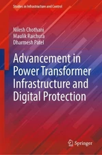 Advancement in Power Transformer Infrastructure and Digital Protection by Nilesh