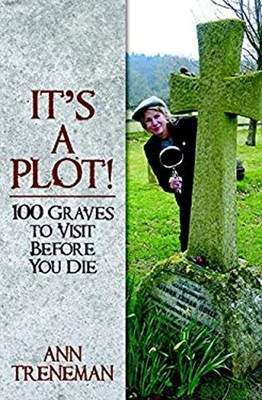 Finding the Plot : 100 Graves to Visit Before You Die Hardcover A