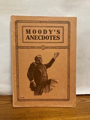 Anecdotes Incidents and Illustrations D. L. Moody 1898 paperback