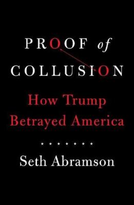 Proof Of Collusion, Seth Abramson, New, Paperback