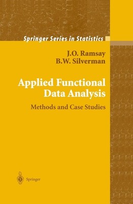 Applied Functional Data Analysis: Methods and Case Studies (Springer Series ...