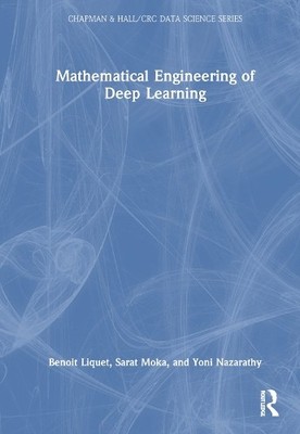 Mathematical Engineering of Deep Learning - 9781032288291