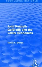 Revival: Galbraith and Lower Econ II (1990) by Myron E. Sharpe (English) Hardcov