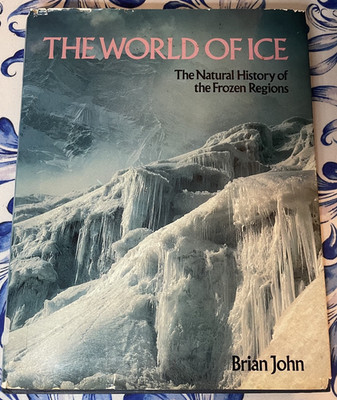 The World of Ice, Brian John, Oversized HB w/dj, Ex-Lib, 1979, Natural History