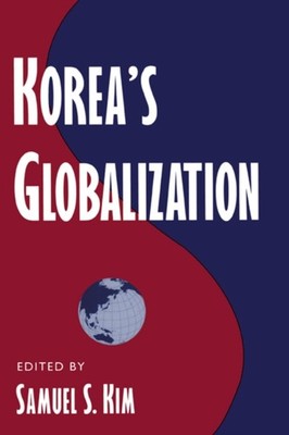Kim - Korea's Globalization - New paperback or softback - 97 - X555z