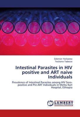 Solomon Yeshanew (u. a.) | Intestinal Parasites in HIV positive and ART naive...