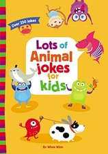 Lots of Animal Jokes for Kids - Paperback By Winn, Whee - VERY GOOD