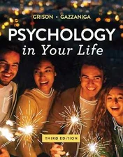 Psychology in Your Life by Michael S. Gazzaniga and Sarah Grison PAPERBACK