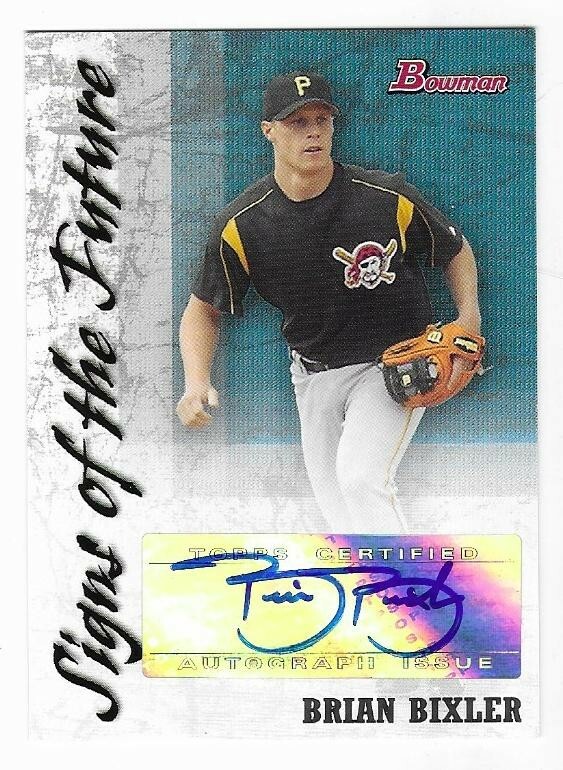 Brian Bixler 2007 BOWMAN BASEBALL SIGNS OF THE FUTURE AUTOGRAPH Pirates RC AUTO