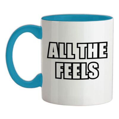 All The Feels - Keramiktasse - Meme lustiger Witz Spruch Emotionen süß