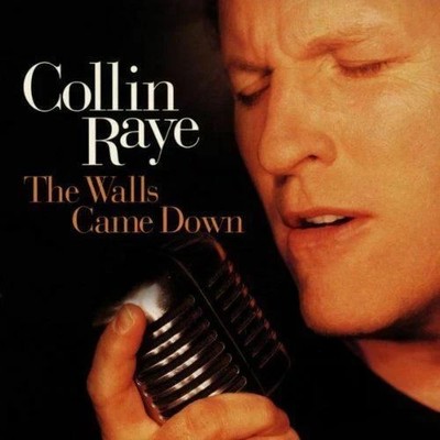 The Walls Came Down by Collin Raye (CD, Jul-1998, Epic/BMG) New Sealed