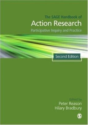 The SAGE Handbook of Action Research : Participative Inquiry and