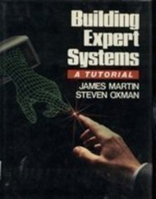 Building Expert Systems Hardcover Steven W., Martin, James Oxman