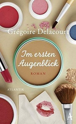 Im ersten Augenblick: Roman Delacourt, Grégoire: