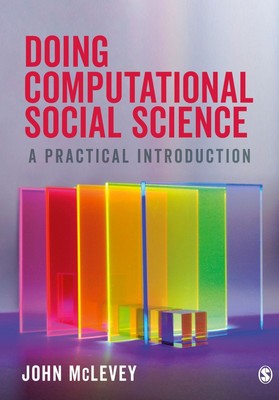 Doing Computational Social Science | A Practical Introduction | John McLevey