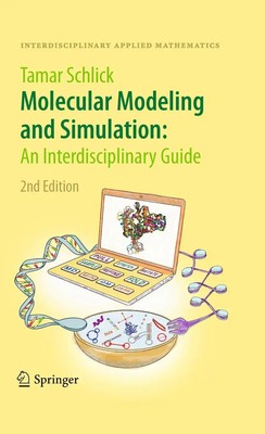 Tamar Schlick | Molecular Modeling and Simulation: An Interdisciplinary Guide