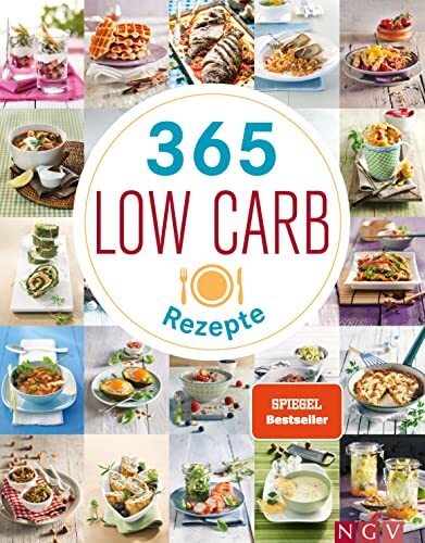 Eva Neisser 365 Low-Carb-Rezepte: Low Carb Rezepte für ein ga (Copertina rigida)