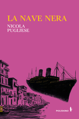 La nave nera - Pugliese Nicola