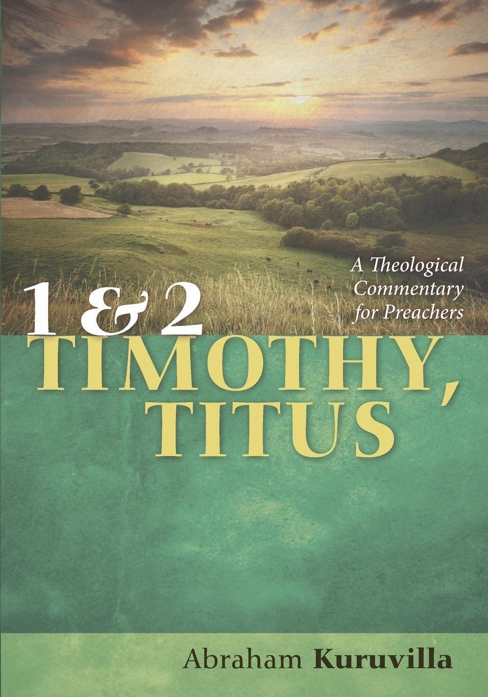 Thumbnail - Abraham Kuruvilla | 1 And 2 Timothy, Titus | Taschenbuch | Englisch
