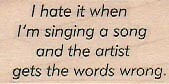 I Hate It When 1 x 1 3/4" Rubber Stamp, Mixed Media, Word/Phrase Stamp