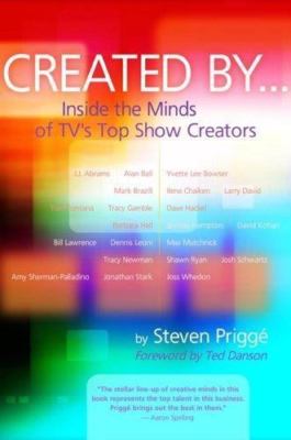 Created By: Inside the Minds of TV's Top Show Creators - Prigge, Steven