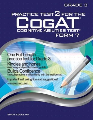 Practice Test 2 for the CogAT - Form 7 - Grade 3 (Level 9): CogAT - GRADE 3:...