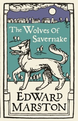 The Wolves of Savernake: A gripping medieval mystery from the bestselling
