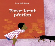 Peter lernt pfeifen | Ezra Jack Keats | Buch | Carl-Auer Kids | 32 S. | Deutsch