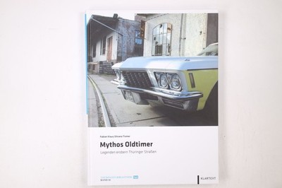 48046 Fabian Klaus MYTHOS OLDTIMER Legenden erobern Thüringer Strassen HC