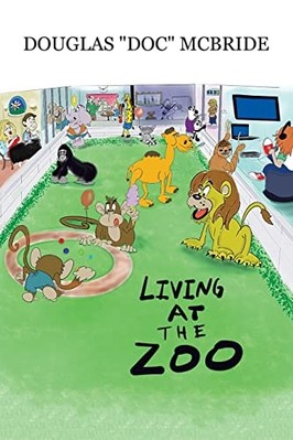 Living at the Zoo -  NEW Douglas ''Doc'' M 2023