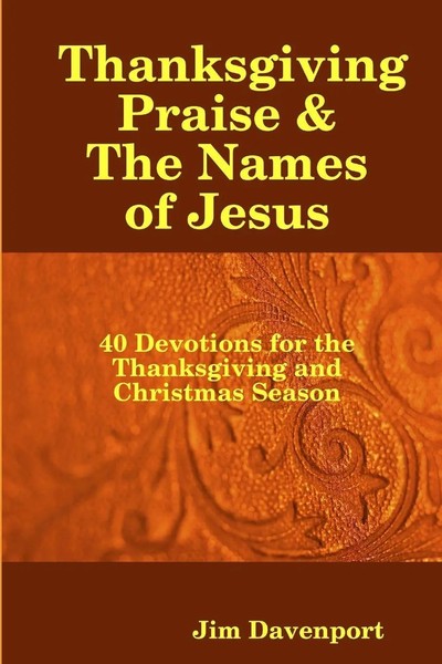 Thanksgiving Praise & The Names Of Jesus Jim Davenport Taschenbuch Englisch 2017-image