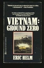 Vietnam : Ground Zero Mass Market Paperbound Eric Helm