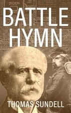 Battle Hymn by Thomas Sundell Hardcover Book
