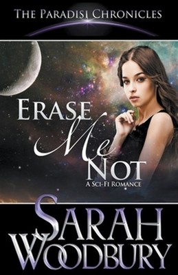 Erase Me Not by Woodbury, Sarah, Brand New, Free shipping in the US