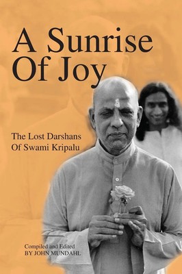 A Sunrise Of Joy The Lost Darshans Of Swami Kripalu Swami Kripalu Taschenbuch