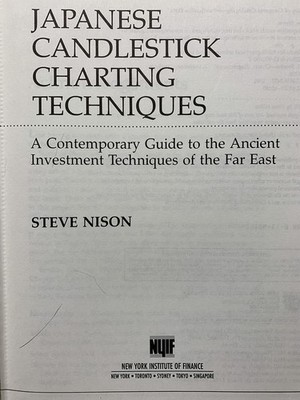 Japanese Candlestick Charting Techniques: A Contemporary Guide to the Ancien...