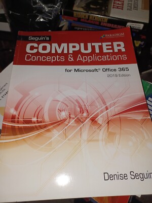 Seguin's Computer Concepts and Applications for Microsoft Office 365 2019 : Text
