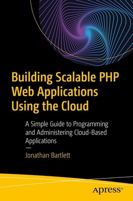 Jonathan Bartlett | Building Scalable PHP Web Applications Using the Cloud | xi