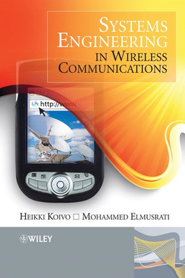 Systems Engineering in Wireless Communications - HardBack NEW Koivo, Heikki N 20