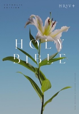 NRSV Catholic Edition Bible, Easter Lily Hardcover (Global Cover Series): Holy B