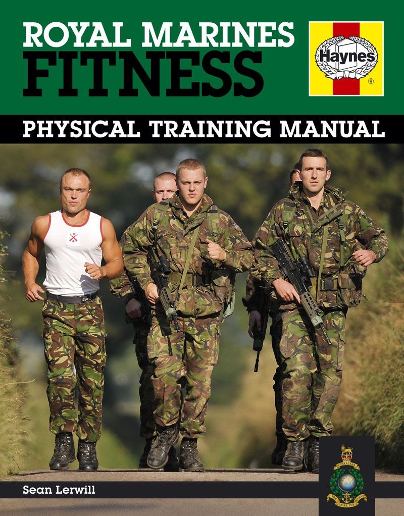 Royal Marines Fitness Manual méthode Haynes avec programmes de cross-training complets