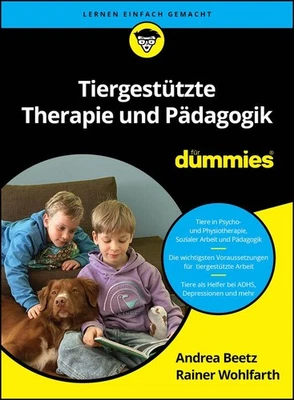 Tiergestützte Therapie und Pädagogik für Dummies ~ Andrea Be ... 9783527722815 - Bild 1 von 4