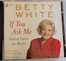 Betty White If You Ask Me (And of Course You Won't) 2CD Unabridged Penguin