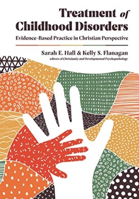 Treatment of Childhood Disorders – Evidence–Based Practice in Christian