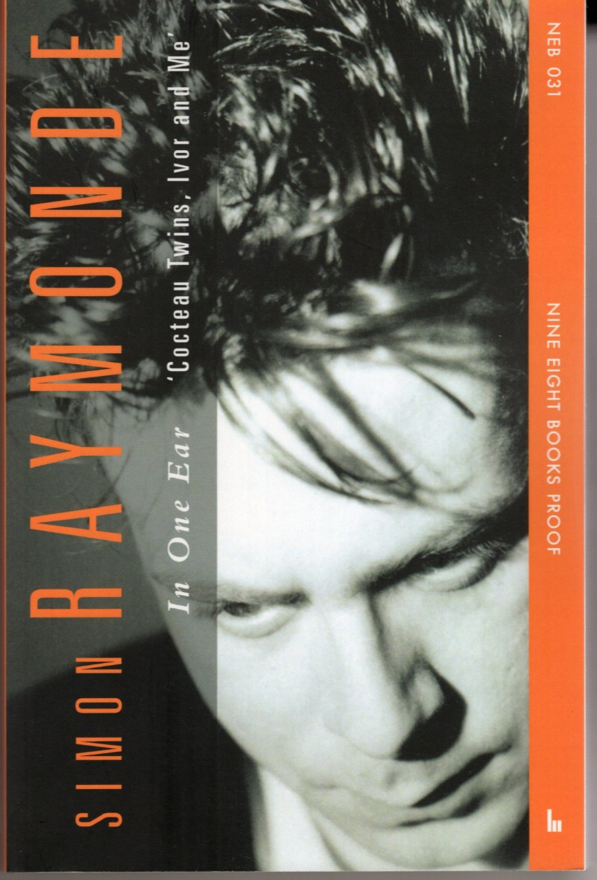 In One Ear: Cocteau Twins, Ivor and Me ~2024 UK Advance PROMO Book ~ REVIEW COPY