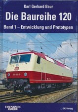 EK-Verlag · Die Baureihe 120 · Baur